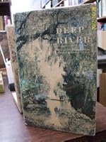 Deep River: A Collection of the Complete Poems of Archibald Rutledge B009XEZSEC Book Cover