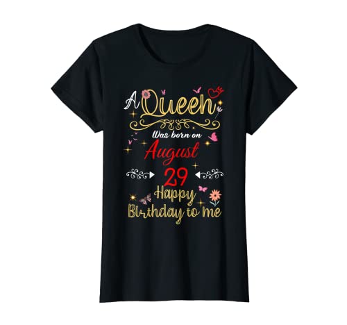 A Queen Was Born on August 29 August 29th Birthday T-Shirt