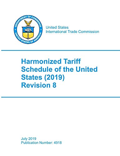 USITC Harmonized Tariff Schedule of United States 2019 - Rev 12 USITC 4949 Updated as of September 2019 -- Loose Leaf