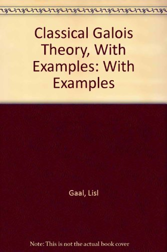 Buy Classical Galois Theory, With Examples — BookShops.in