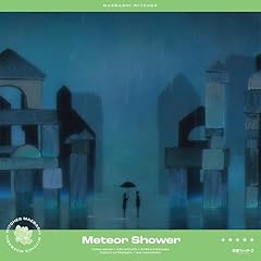 Meteor Shower / �O���E�B�b�`�[�Y