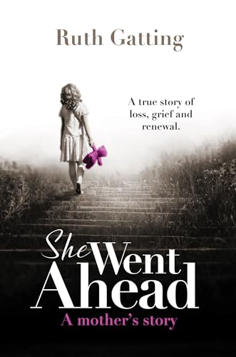 She Went Ahead: A Mother’s Story