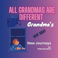 ALL GRANDMAS ARE DIFFERENT B0F5MSM7VQ Book Cover