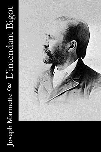 L’intendant Bigot (French Edition)