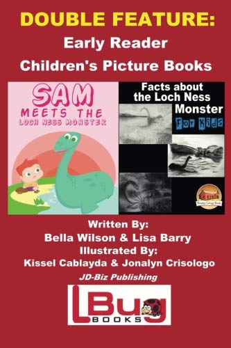 DOUBLE FEATURE: Sam Meets the Loch Ness Monster & Facts about the Loch Ness Monster for Kids - Early Reader - Children's Picture Books