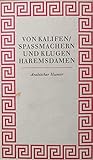  Von Kalifen, Spassmachern und klugen Haremsdamen
