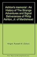 Ashton's memorial : An History of The Strange Adventures and Signal Deliverances of Philip Ashton, Jr. of Marblehead B003VLDCNW Book Cover