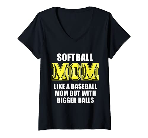 Mujer Softball Mom Funny Like A Baseball Mom But With Bigger Balls Camiseta Cuello V