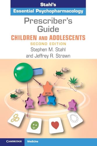 Prescriber's Guide - Children and Adolescents: Stahl's Essential Psychopharmacology