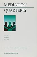 Mediation Quarterly, No. 1, Spring 1999 (J-B MQ Single Issue Mediation Quarterly) 0787942561 Book Cover