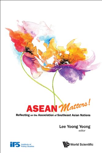 Asean Matters! Reflecting On The Association Of Southeast Asian Nations