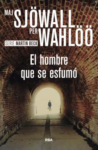 El hombre que se esfumó: Serie Martin Beck II: 1 (Serie Negra)