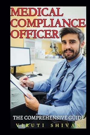 Medical Compliance Officer - The Comprehensive Guide: Navigating ...