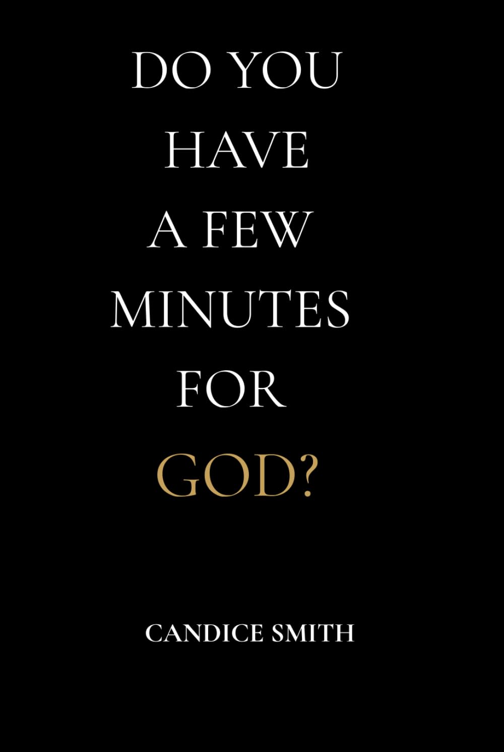 Do You Have a Few Minutes for God?