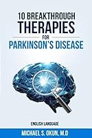 10 Breakthrough Therapies for Parkinson's Disease: English Edition 0692497412 Book Cover