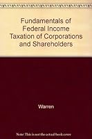 Fundamentals of Federal Income Taxation of Corporations and Shareholders 0882624679 Book Cover