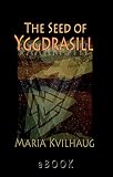The Seed of Yggdrasill-deciphering the hidden messages in Old Norse Myths (English Edition)
