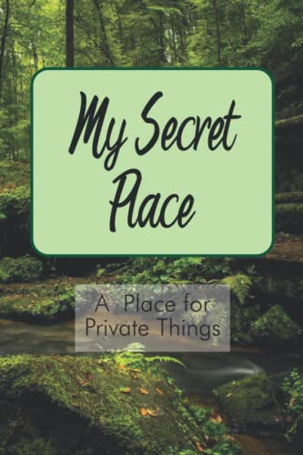 My Secret Place: A Place for Private Things