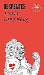Teoría King Kong (Random House)