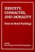 Identity, Character, and Morality: Essays in Moral Psychology