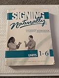 Signing Naturally: Student Workbook, Units 1-6 (Book & DVDs)