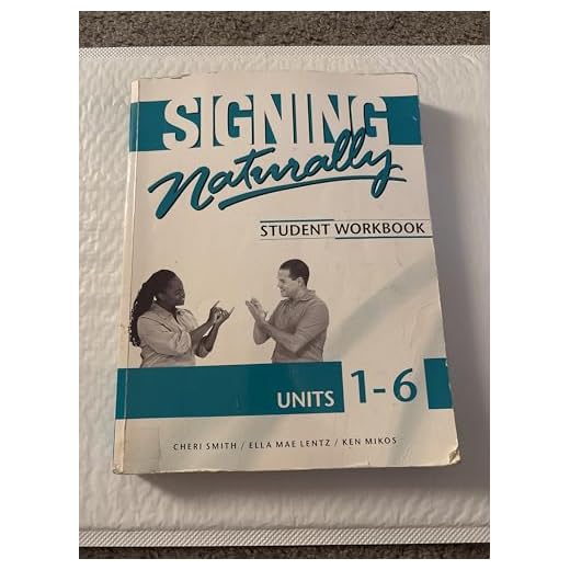 Signing Naturally Student Workbook Units 1-6