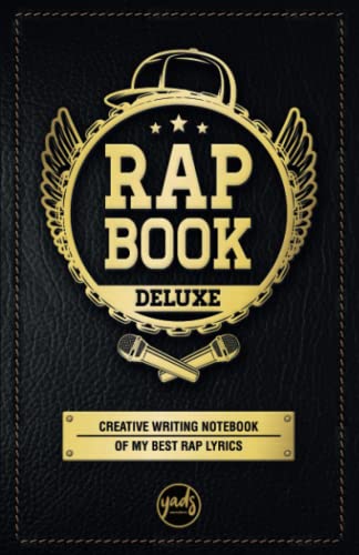 RAP BOOK DELUXE I CREATIVE WRITING NOTEBOOK OF MY BEST RAP LYRICS: Rapbook Notebook sketchbook to write rap lyrics, 16bars, phases, flow, slam, hip hop, punchlines, bpm, rhyming words... With index.