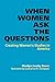 When Women Ask the Questions: Creating Women's Studies in America
