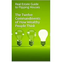The Twelve Commandments of How Wealthy People Think