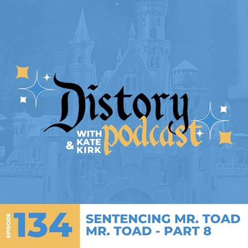 134. Sentencing Mr. Toad: Symbolism & Foreshadowing in Toad's London Square & Law Court - Mr. Toad Part 8 Podcast Por  arte de portada