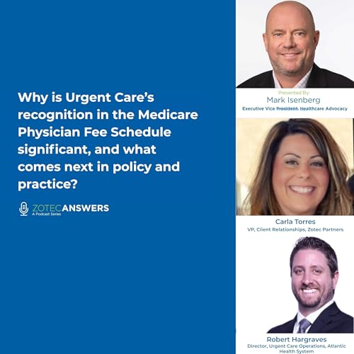 Why is Urgent Care's recognition in the Medicare Physician Fee Schedule significant, and what comes next in policy and practice?