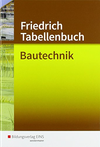 Friedrich Tabellenbuch, Bautechnik
