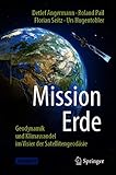 Mission Erde: Geodynamik und Klimawandel im Visier der Satellitengeodäsie