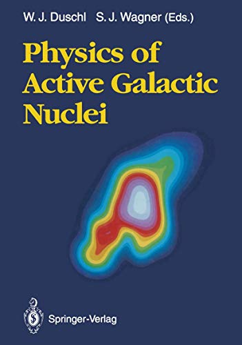 Preisvergleich Produktbild Physics of Active Galactic Nuclei: Proceedings of the International Conference, Heidelberg, 37 June 1991