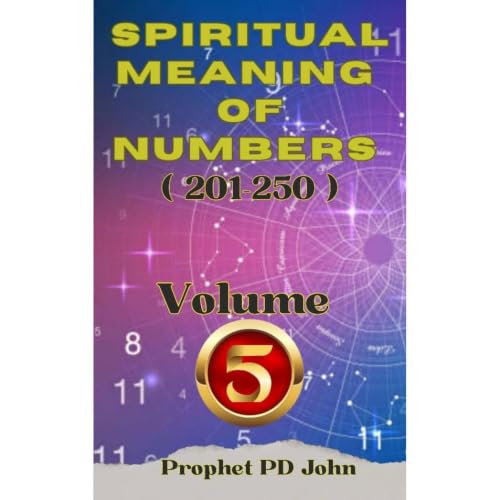 Spiritual Meaning of Numbers 201–250: Volume 5