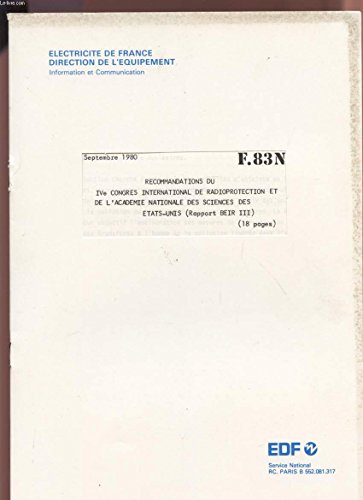 RECOMMANDATIONS DU IVè CONGRES INTERNATIONAL DE RADIOPROTECTION ET DE L'ACADEMIE NATIONALE DES SCIENCES DES ETATS-UNIS - (RAPPORT BEIR III) - SEPTEMBRE 1980.
