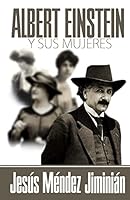 Albert Einstein y sus mujeres 1503293319 Book Cover
