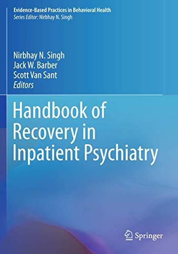 Handbook of Recovery in Inpatient Psychiatry (Evidence-Based Practices in Behavioral Health)