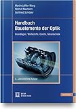 Handbuch Bauelemente der Optik: Grundlagen, Werkstoffe, Geräte, Messtechnik