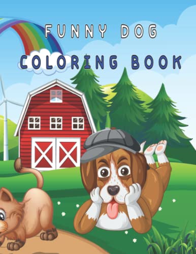 funny dog coloring book: Puppy Coloring Book for Children Who Love Dogs