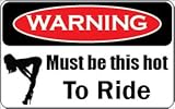 WYCO Products - 'Must be This hot to ride hot chick' - Warning - - 2.5'x4' Sticker warn051304-2.5'x4'-S