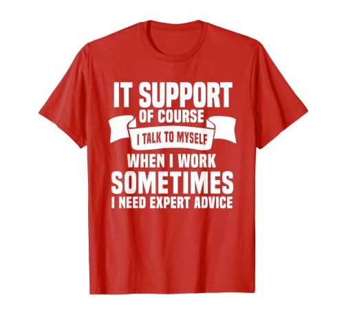 Funny IT Support Quote Computer Engineer IT Consulting T-Shirt, Men, Red, Medium