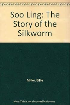 Hardcover Soo Ling: The Story of the Silkworm Book