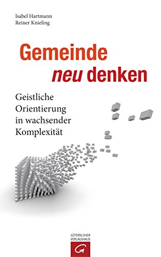 Cover of Gemeinde neu denken: Geistliche Orientierung in wachsender Komplexität (German Edition)