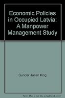 Economic policies in occupied Latvia;: A manpower management study B0007J6VLQ Book Cover