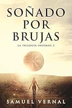 Soñado por brujas: 2 (La Trilogía Insomne)