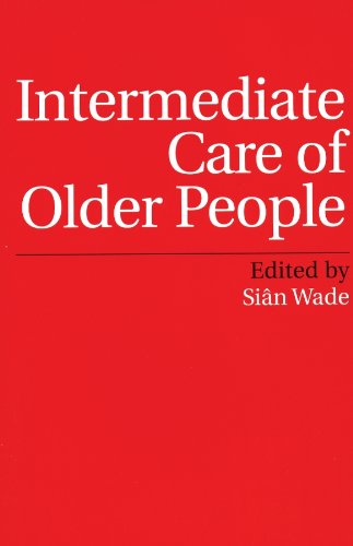 Intermediate Care of Older People      1st Edition, Kindle Edition