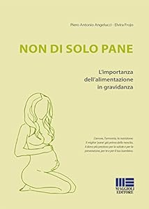 Non di solo pane. L'importanza dell'alimentazione in gravidanza
