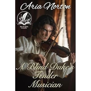 A Blind Duke's Tender Musician Audiolibro Por Aria Norton arte de portada