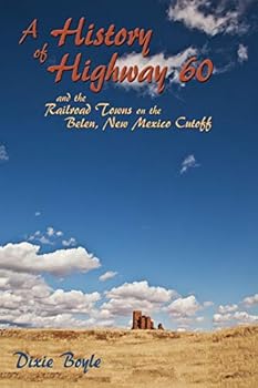 Paperback A History of Highway 60, A Look Back at New Mexico Book